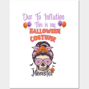 Fun Mom Due to Inflation this is my Halloween costume Posters and Art